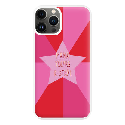 You're A Star - Mothers Day Phone Case for iPhone 11 Pro Max