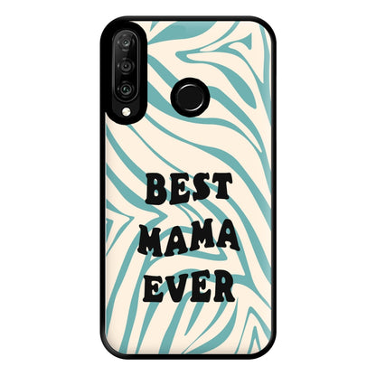 Best Mama Ever - Personalised Mother's Day Phone Case for Huawei P30 Lite