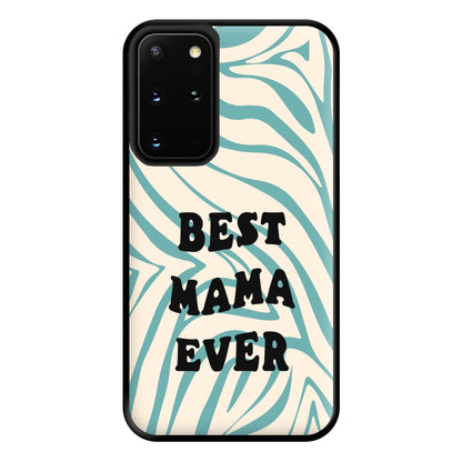 Best Mama Ever - Personalised Mother's Day Phone Case for Galaxy S20 Plus