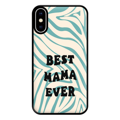 Best Mama Ever - Personalised Mother's Day Phone Case for iPhone XS Max