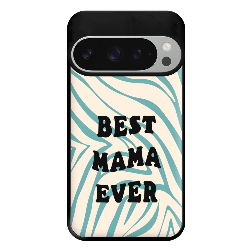 Best Mama Ever - Personalised Mother's Day Phone Case for Google Pixel 9 Pro XL