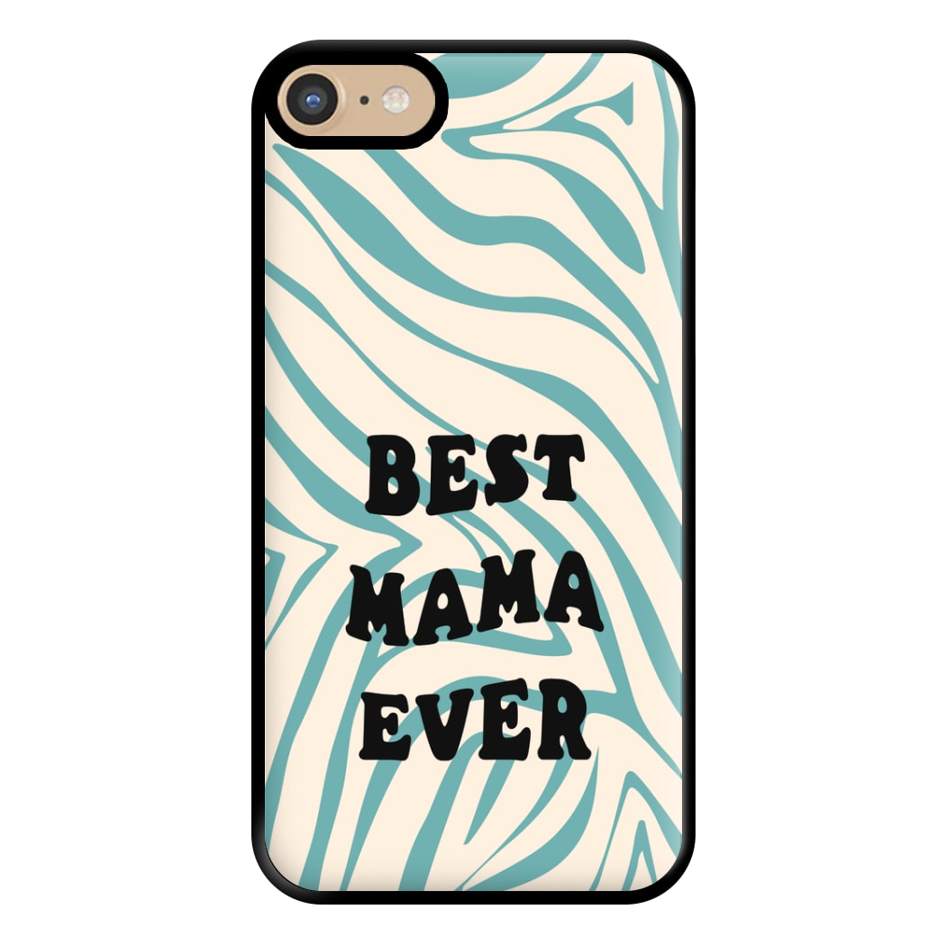 Best Mama Ever - Personalised Mother's Day Phone Case for iPhone 6 / 7 / 8 / SE