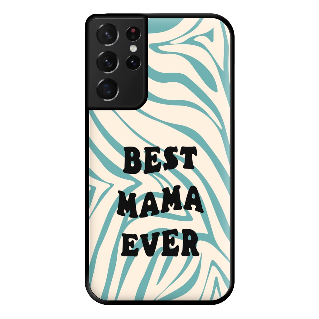 Best Mama Ever - Personalised Mother's Day Phone Case for Galaxy S21 Ultra