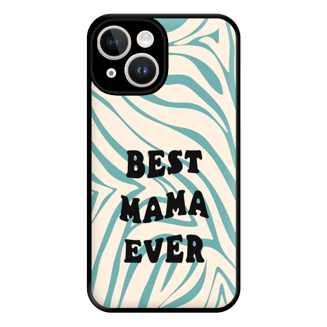 Best Mama Ever - Personalised Mother's Day Phone Case for iPhone 14