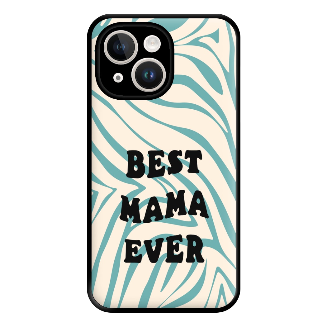 Best Mama Ever - Personalised Mother's Day Phone Case for iPhone 14 Plus