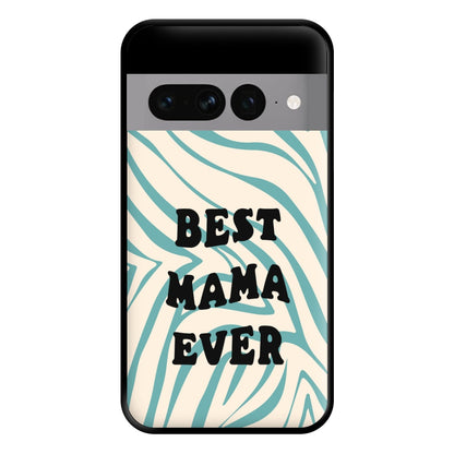 Best Mama Ever - Personalised Mother's Day Phone Case for Google Pixel 7 Pro