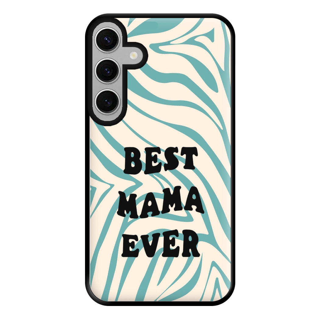 Best Mama Ever - Personalised Mother's Day Phone Case for Galaxy S24FE