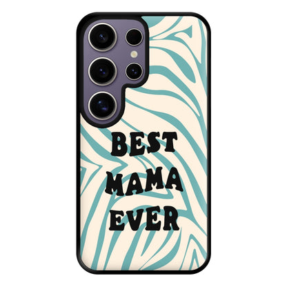 Best Mama Ever - Personalised Mother's Day Phone Case for Galaxy S25 Ultra