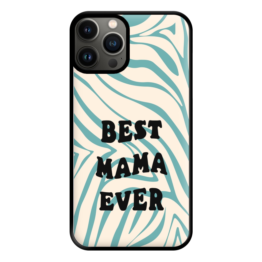 Best Mama Ever - Personalised Mother's Day Phone Case for iPhone 13 Pro Max