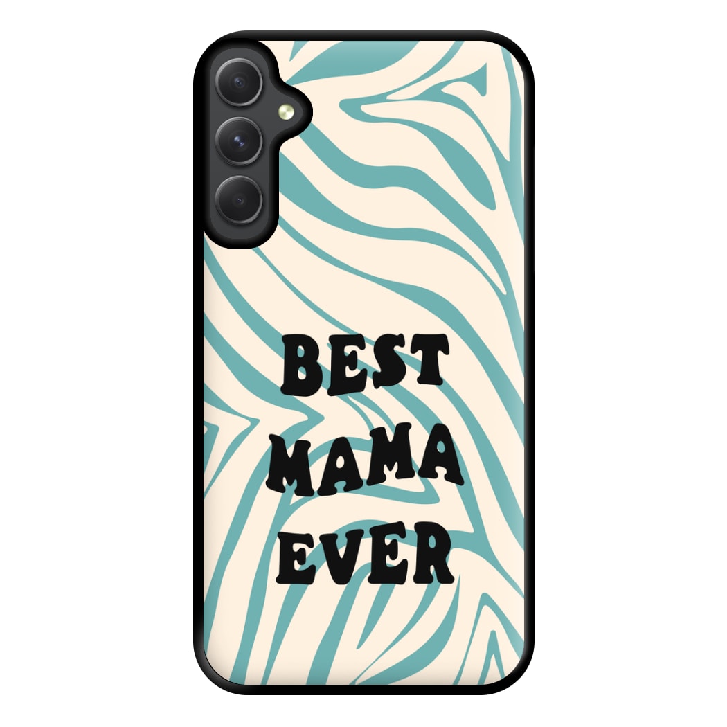 Best Mama Ever - Personalised Mother's Day Phone Case for Galaxy A34