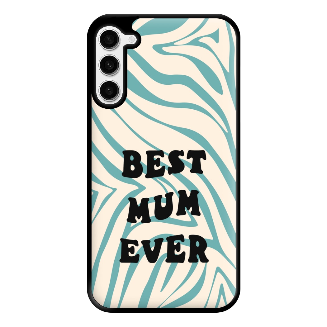 Best Mum Ever - Personalised Mother's Day Phone Case for Galaxy S23 Plus