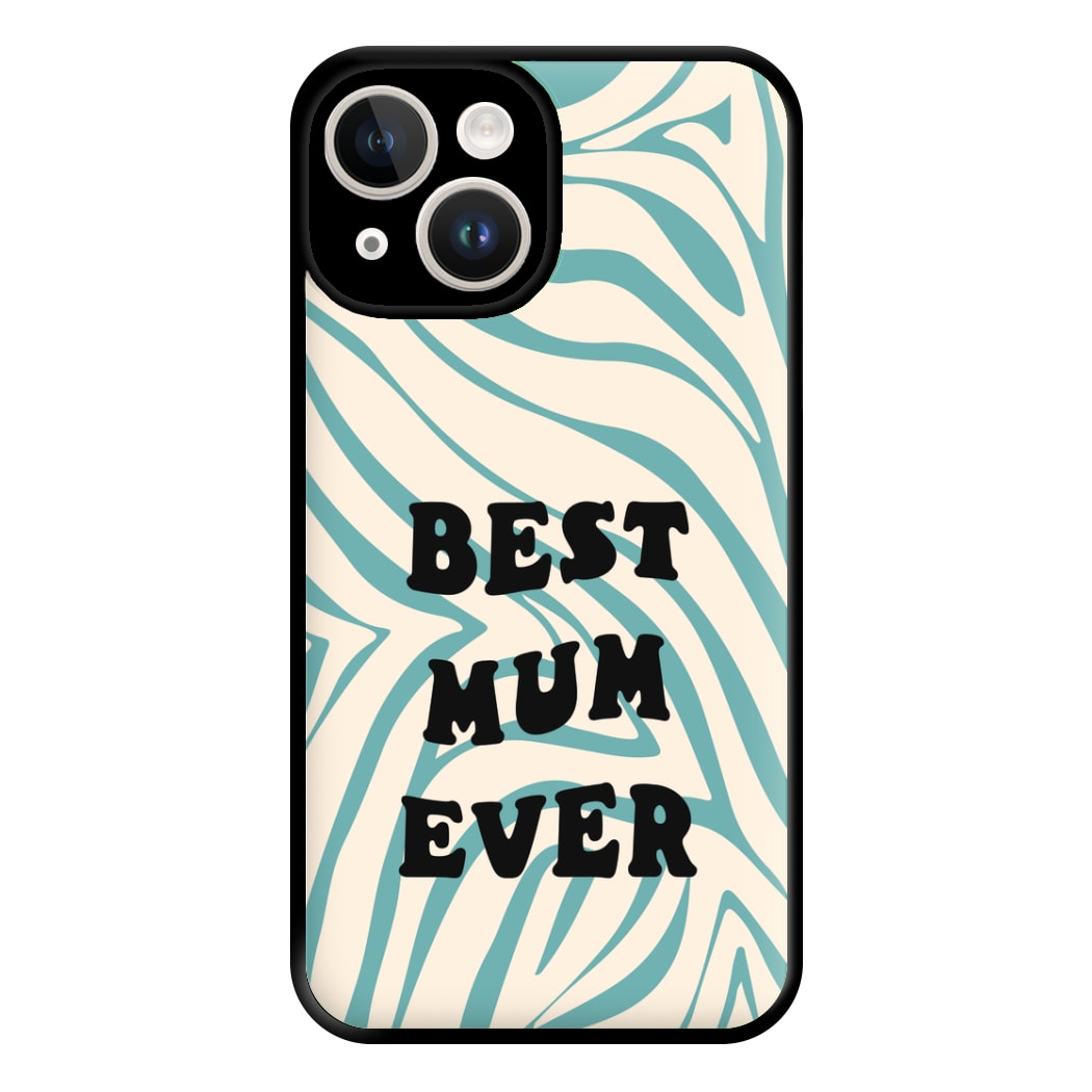 Best Mum Ever - Personalised Mother's Day Phone Case for iPhone 14