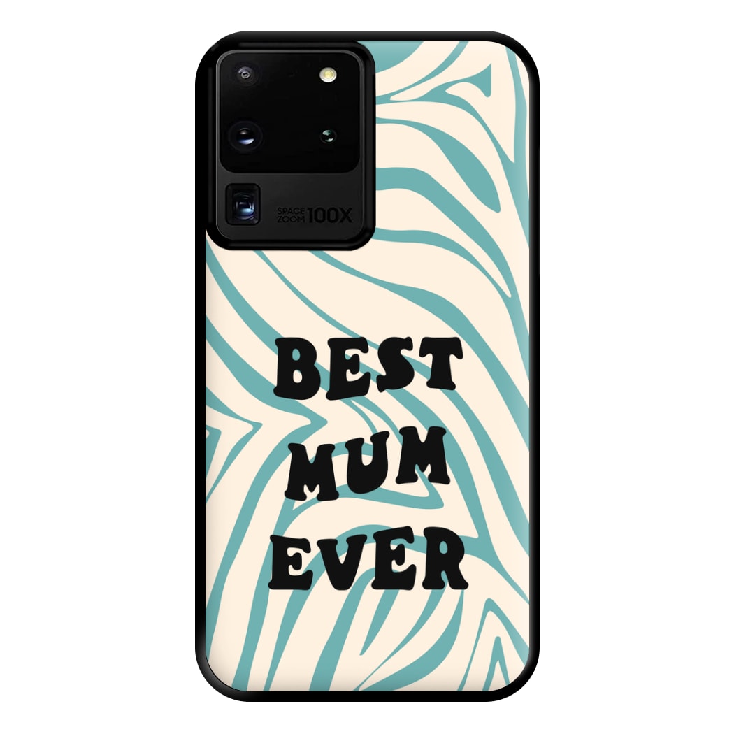 Best Mum Ever - Personalised Mother's Day Phone Case for Galaxy S20 Ultra