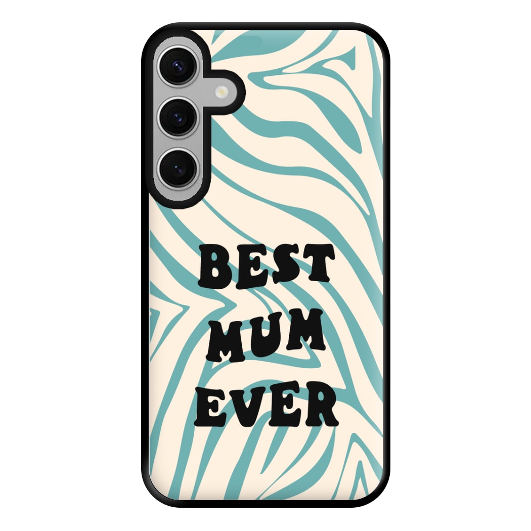 Best Mum Ever - Personalised Mother's Day Phone Case for Galaxy S24FE