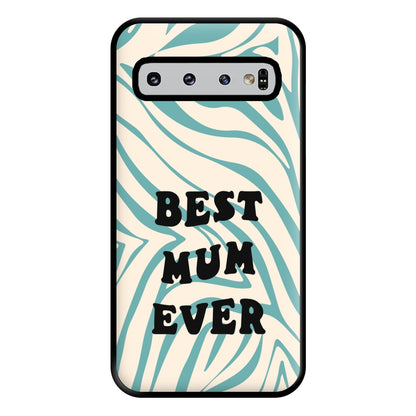 Best Mum Ever - Personalised Mother's Day Phone Case for Galaxy S10 Plus