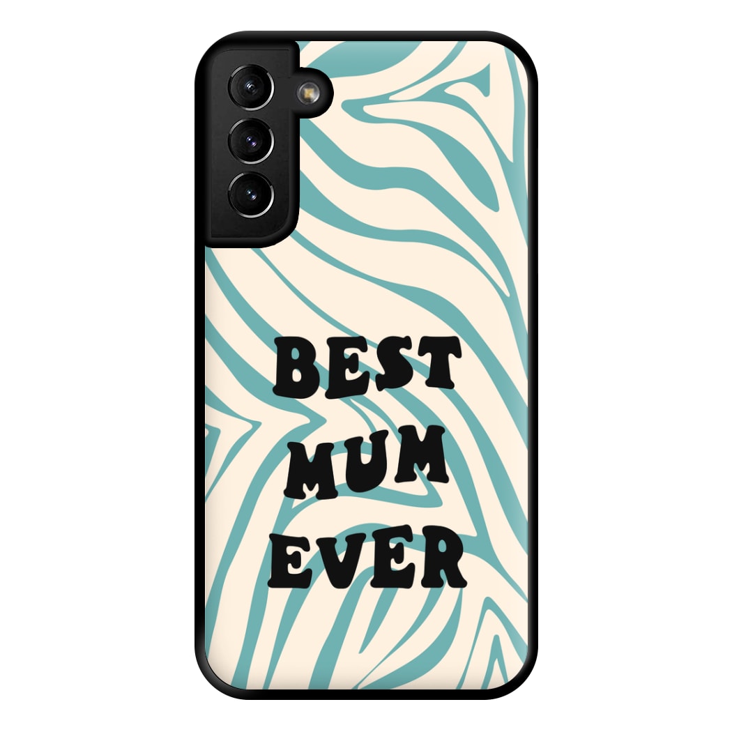 Best Mum Ever - Personalised Mother's Day Phone Case for Galaxy S21 Plus