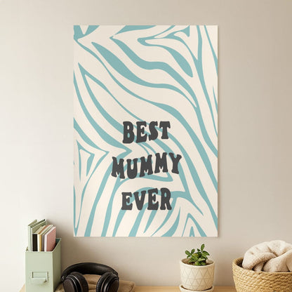 Best Mummy Ever - Personalised Mother's Day Poster