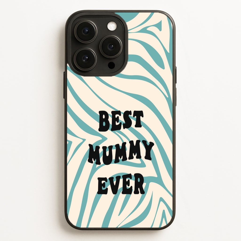 Best Mummy Ever - Personalised Mother's Day  - Mother's Day Phone Case for iPhone 16 Pro Max