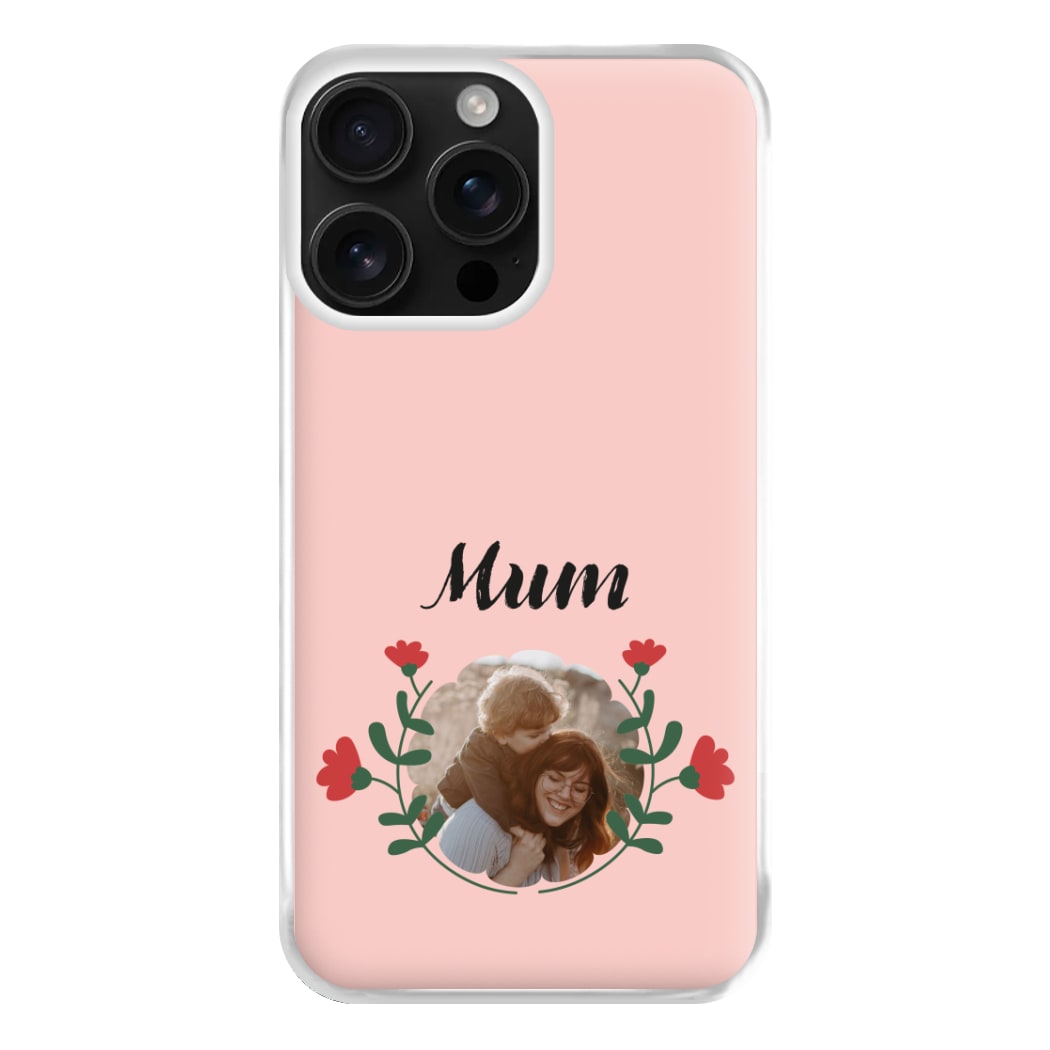 Mum Red Flowers - Personalised Mother's Day Phone Case