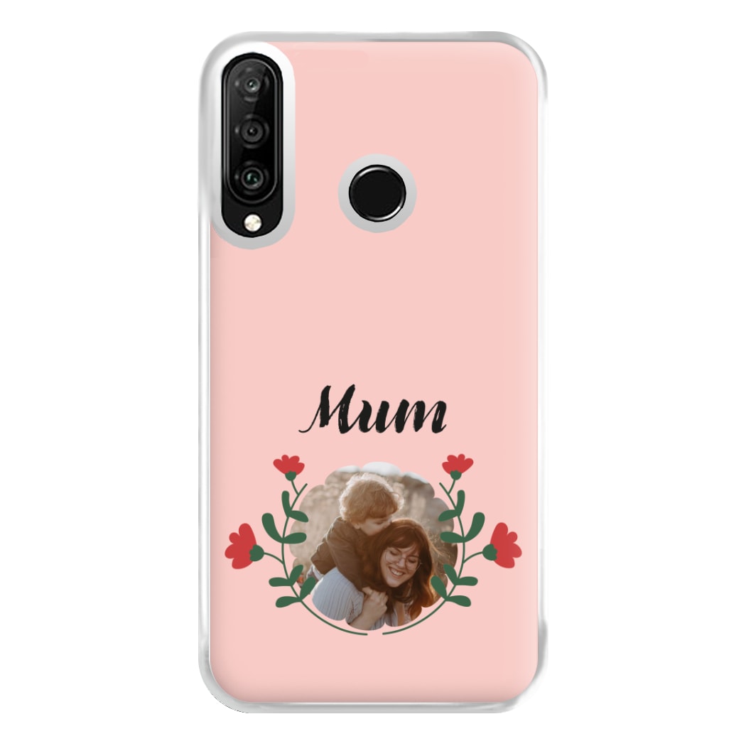 Mum Red Flowers - Personalised Mother's Day Phone Case for Huawei P30 Lite