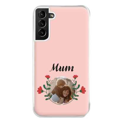 Mum Red Flowers - Personalised Mother's Day Phone Case for Galaxy S21 Plus