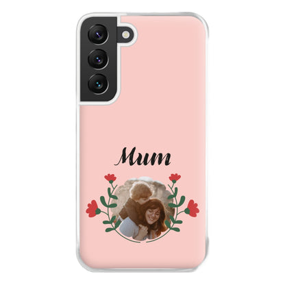 Mum Red Flowers - Personalised Mother's Day Phone Case for Galaxy S22 Plus