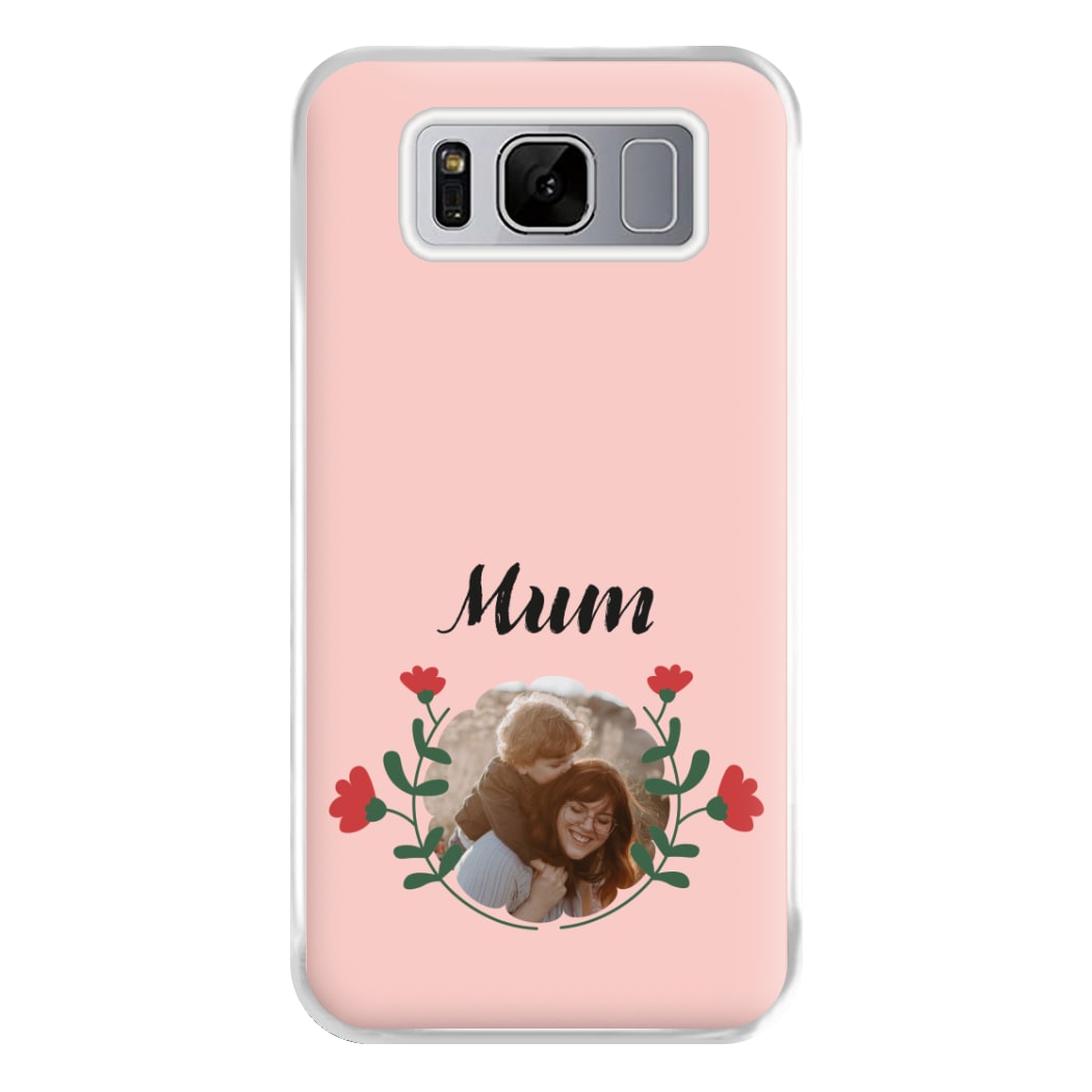 Mum Red Flowers - Personalised Mother's Day Phone Case for Galaxy S8 Plus