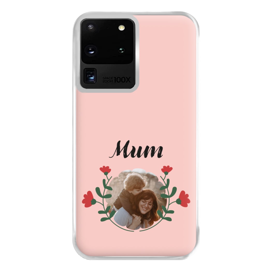 Mum Red Flowers - Personalised Mother's Day Phone Case for Galaxy S20 Ultra