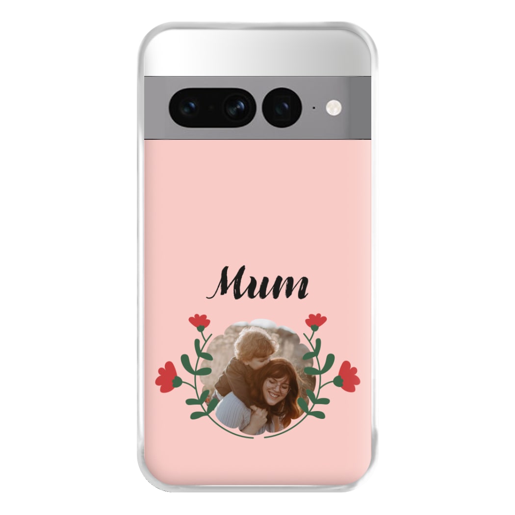 Mum Red Flowers - Personalised Mother's Day Phone Case for Google Pixel 7 Pro