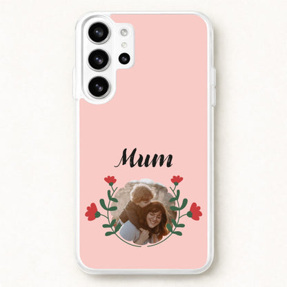 Mum Red Flowers - Personalised Mother's Day Phone Case for Galaxy S26 Ultra