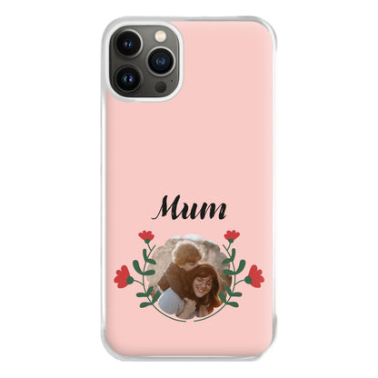 Mum Red Flowers - Personalised Mother's Day Phone Case for iPhone 13