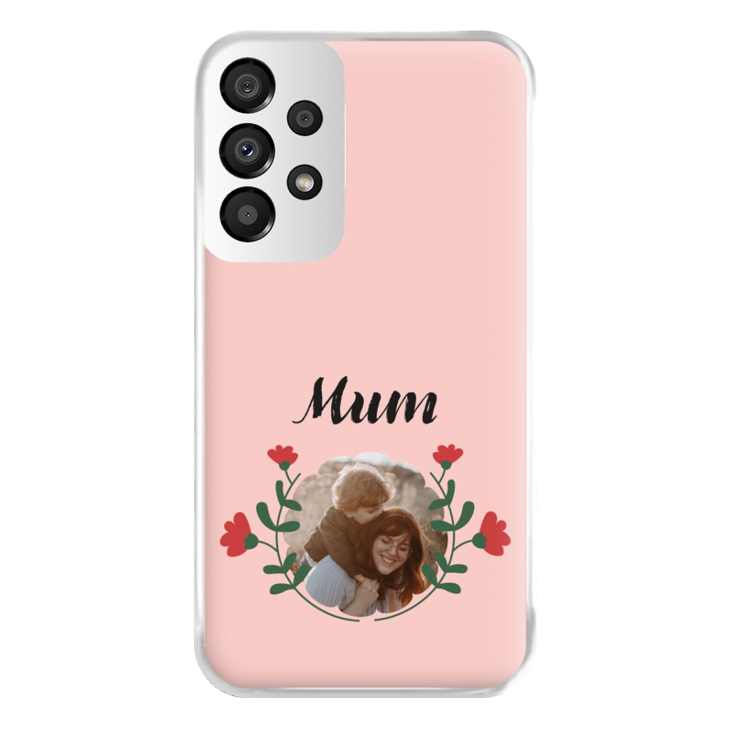 Mum Red Flowers - Personalised Mother's Day Phone Case for Galaxy A33