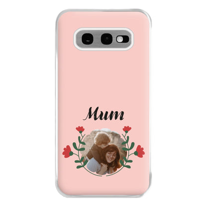 Mum Red Flowers - Personalised Mother's Day Phone Case for Galaxy S10e