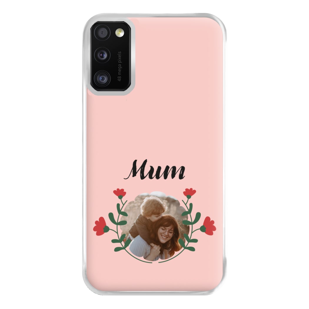 Mum Red Flowers - Personalised Mother's Day Phone Case for Galaxy A41