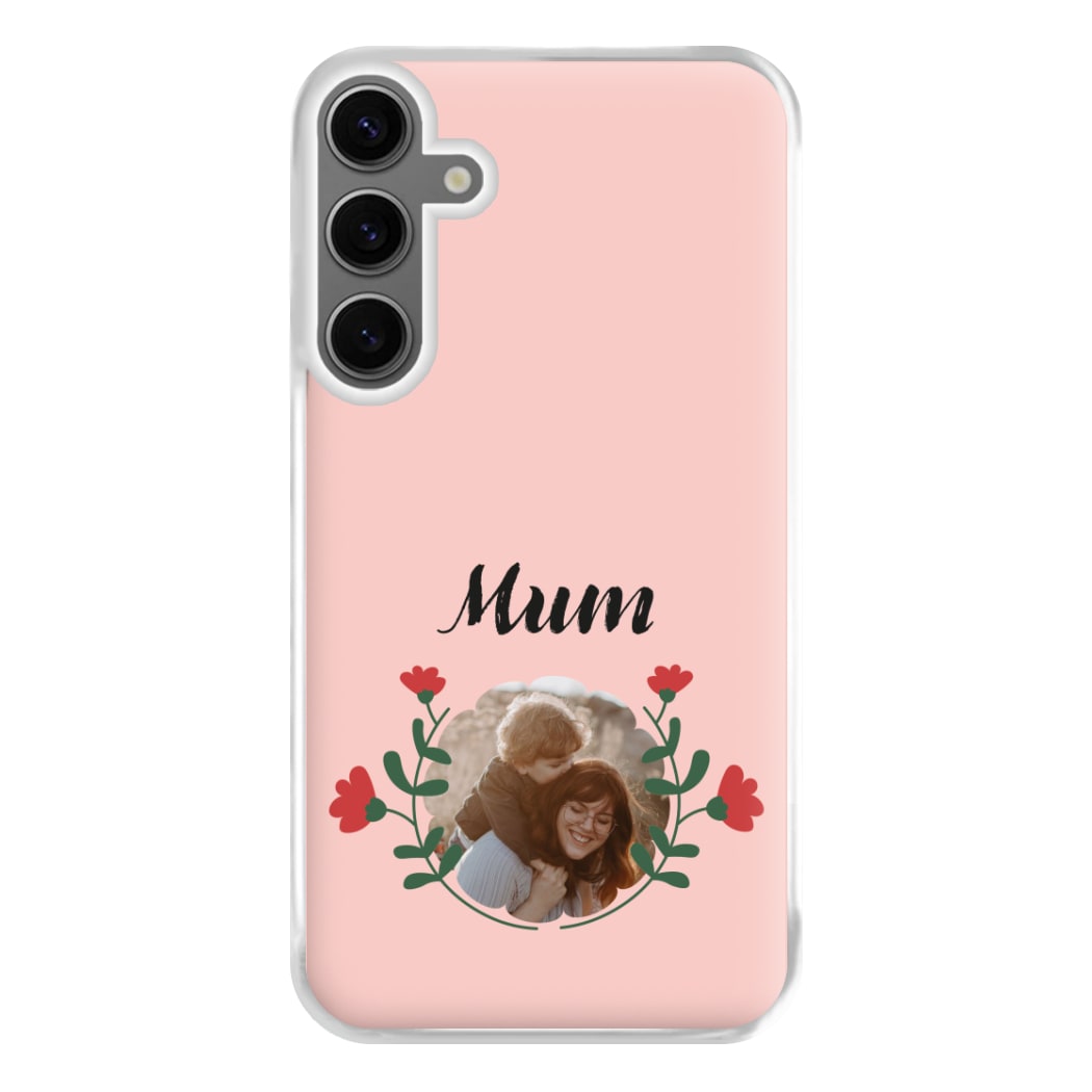 Mum Red Flowers - Personalised Mother's Day Phone Case for Galaxy S24FE