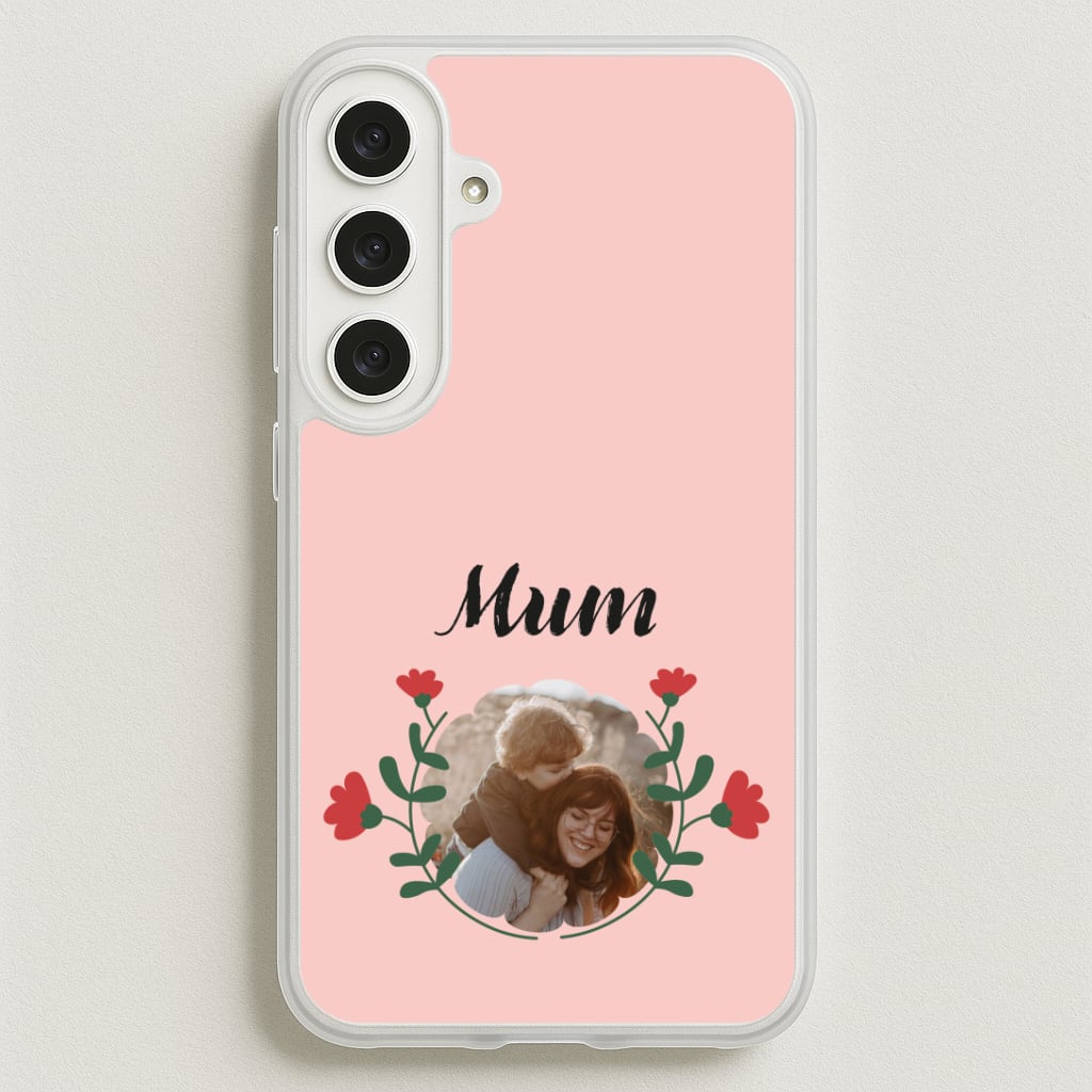 Mum Red Flowers - Personalised Mother's Day Phone Case for Galaxy S25FE