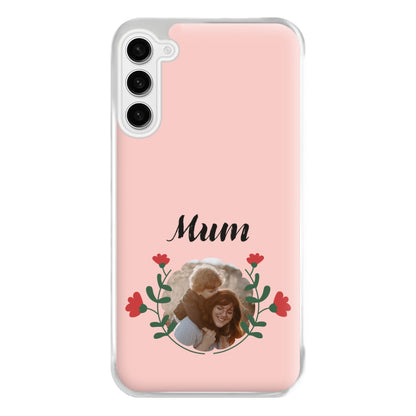 Mum Red Flowers - Personalised Mother's Day Phone Case for Galaxy S23FE