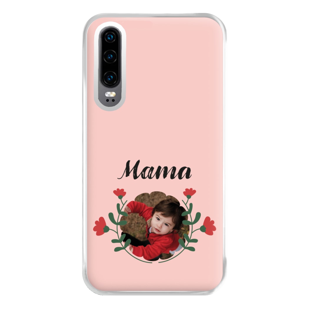 Mama Red Flowers - Personalised Mother's Day Phone Case for Huawei P30