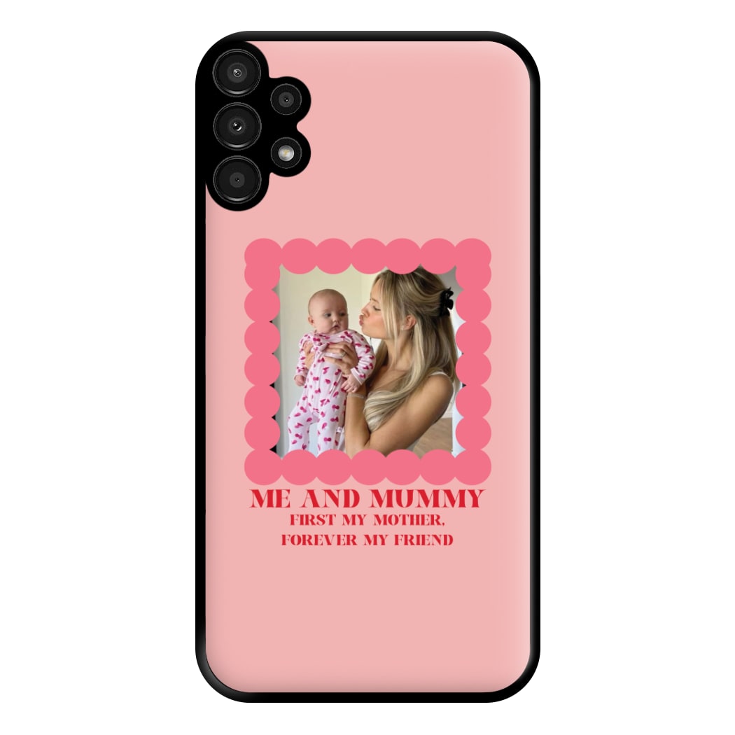 Me And Mummy - Personalised Mother's Day Phone Case for Galaxy A13