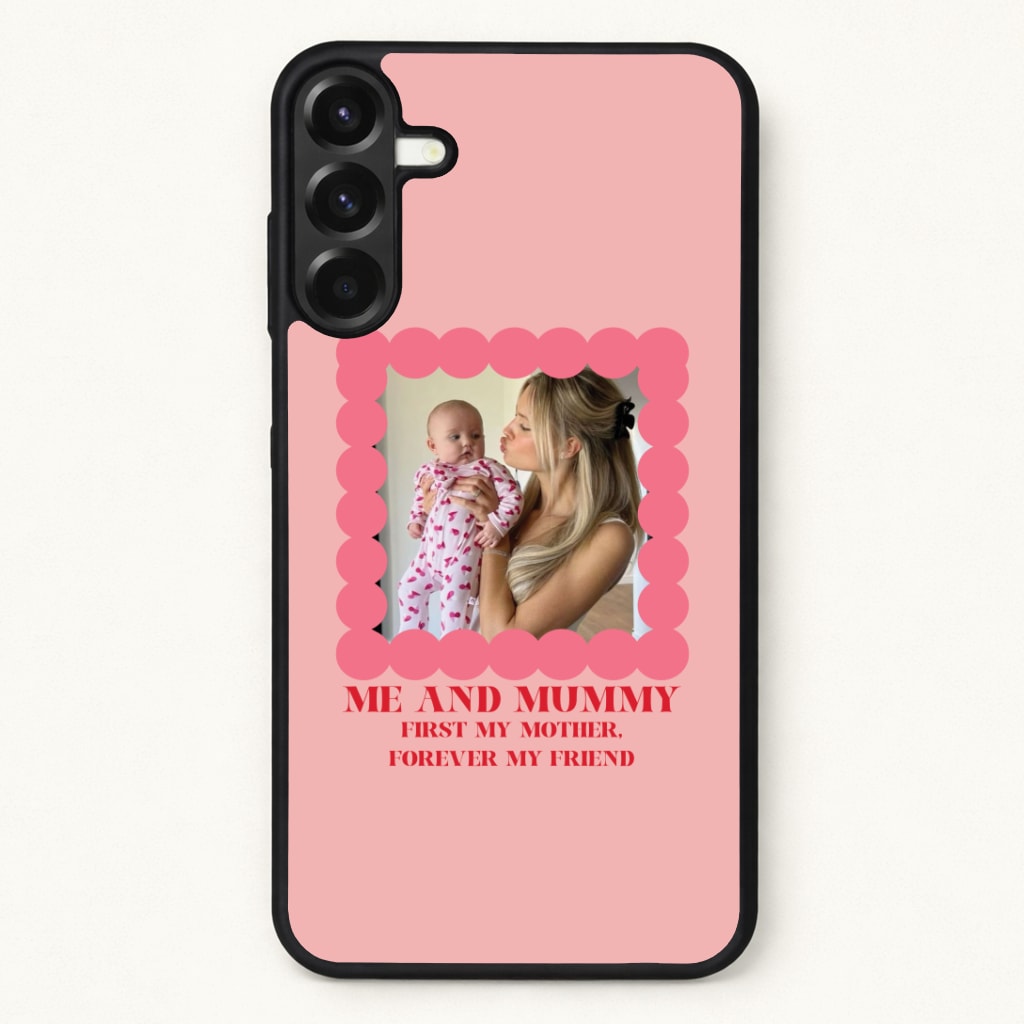 Me And Mummy - Personalised Mother's Day Phone Case for Galaxy A57