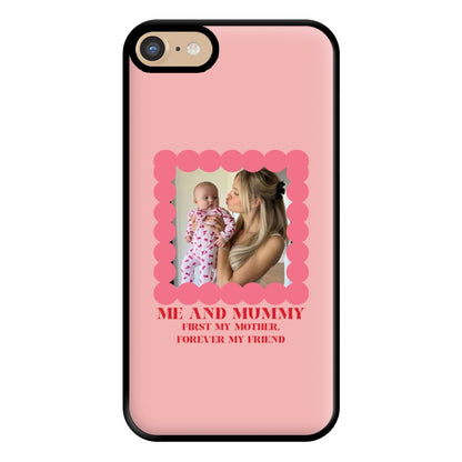 Me And Mummy - Personalised Mother's Day Phone Case for iPhone 6 / 7 / 8 / SE