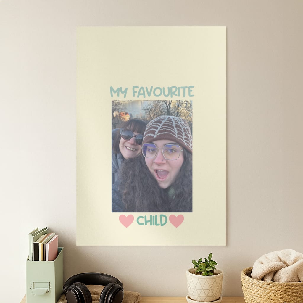 My Favourite Child - Personalised Mother's Day Poster