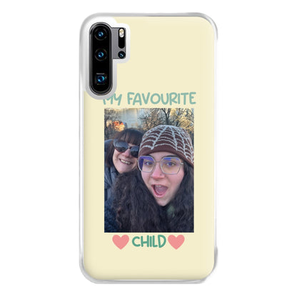 My Favourite Child - Personalised Mother's Day Phone Case for Huawei P30 Pro