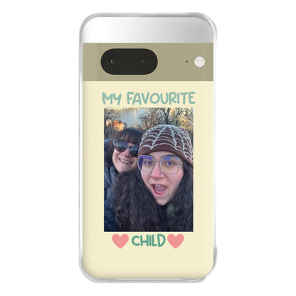 My Favourite Child - Personalised Mother's Day Phone Case for Google Pixel 7a