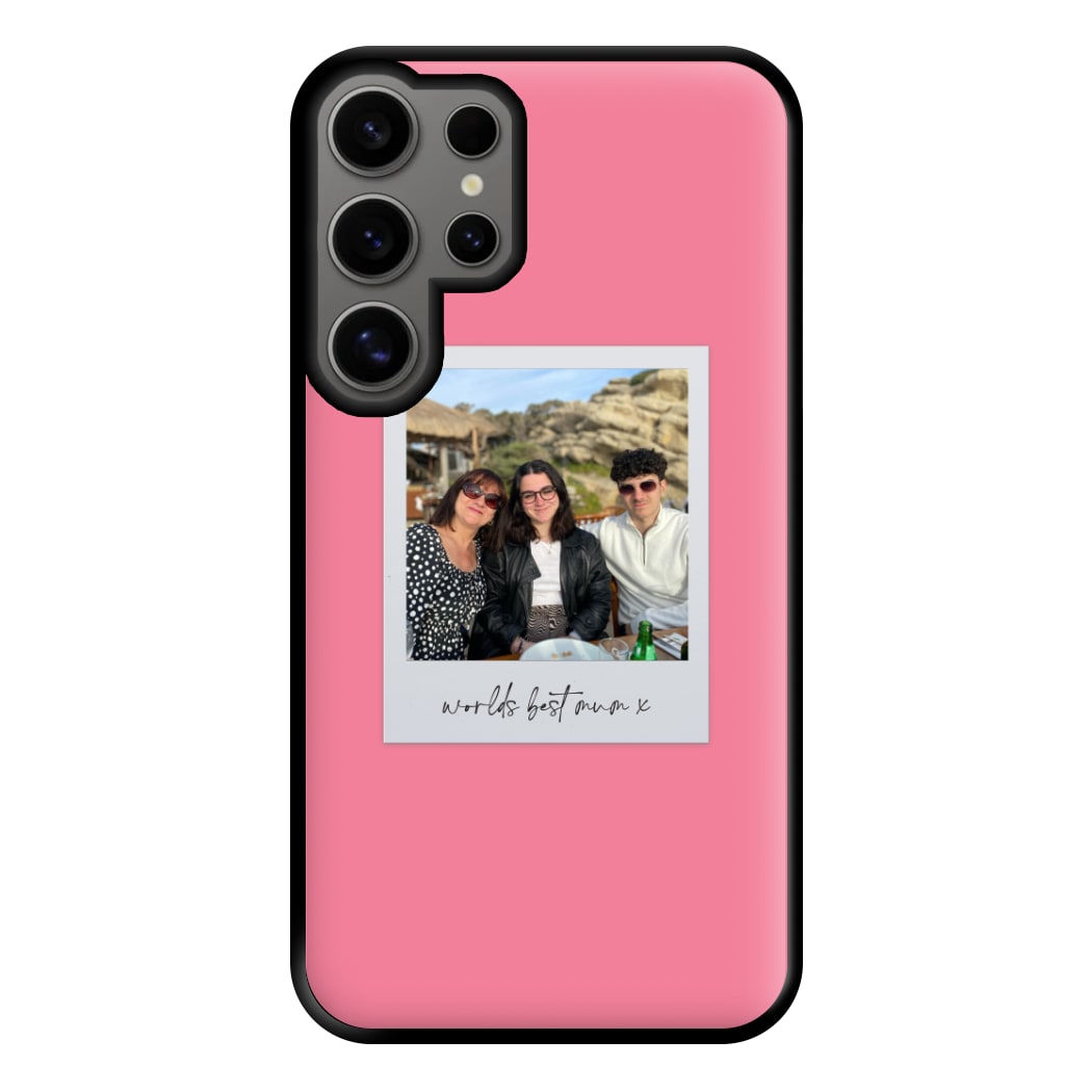 Worlds Best Mum Polaroid - Personalised Mother's Day Phone Case for Galaxy S24 Ultra