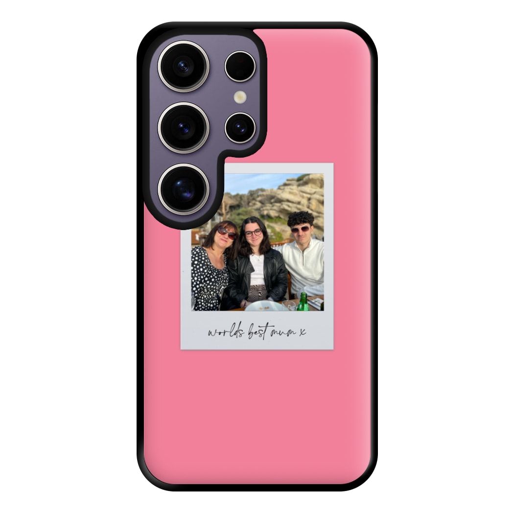 Worlds Best Mum Polaroid - Personalised Mother's Day Phone Case for Galaxy S25 Ultra