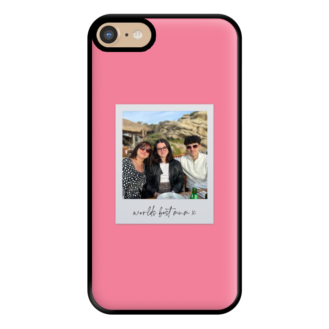 Worlds Best Mum Polaroid - Personalised Mother's Day Phone Case for iPhone 6 / 7 / 8 / SE