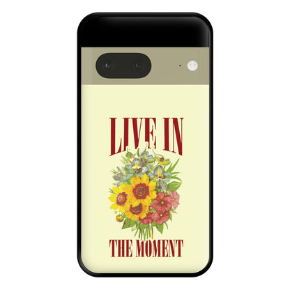 Live In The Moment Phone Case for Google Pixel 7a