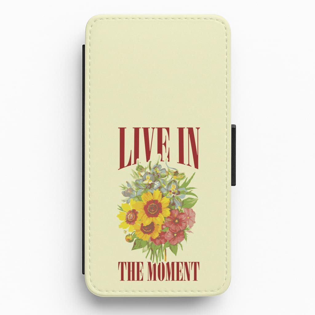 Live In The Moment Flip / Wallet Phone Case