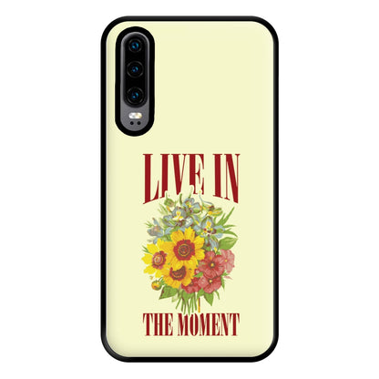 Live In The Moment Phone Case for Huawei P30